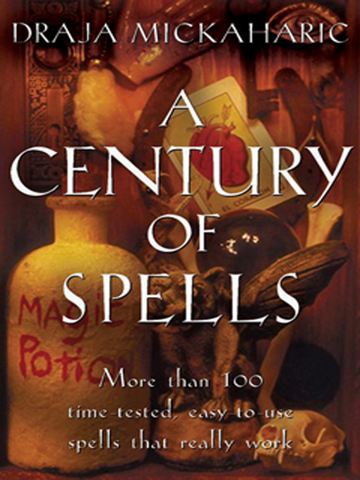 Title details for Century of Spells by Draja Mickaharic - Available